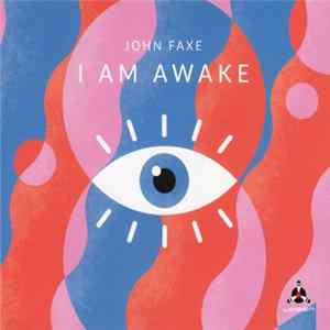 John Faxe - I Am Awake mp3
