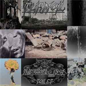 Turmoil - The World Is A Toilet mp3