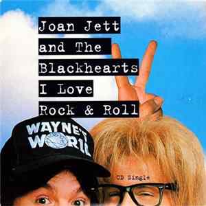 Joan Jett And The Blackhearts - I Love Rock & Roll mp3