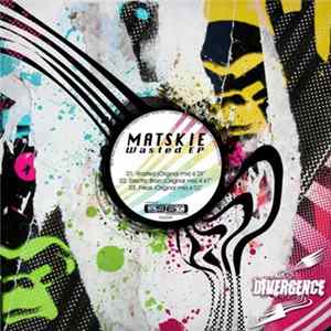 Matskie - Wasted EP mp3