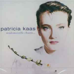 Patricia Kaas - Mademoiselle Chante mp3