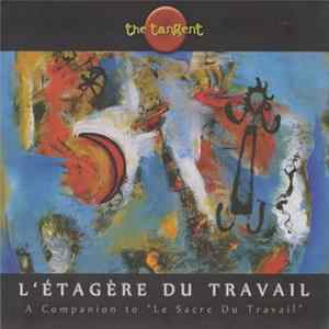 The Tangent - L'Étagère Du Travail (The Shelf Of Work) mp3