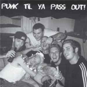 Various - Punk Til Ya Pass Out! mp3