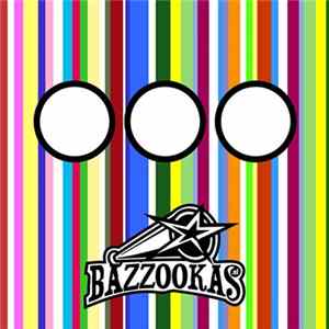 Bazzookas - O O O mp3
