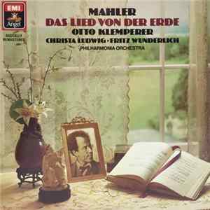 Mahler, Philharmonia Orchestra Conducted By Otto Klemperer, Christa Ludwig and Fritz Wunderlich - Mahler: Das Lied Von Der Erde mp3