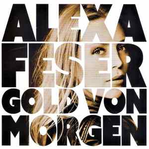 Alexa Feser - Gold Von Morgen mp3
