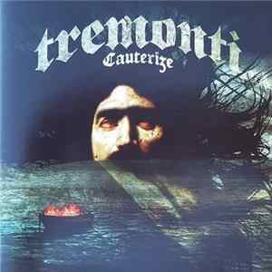 Tremonti - Cauterize mp3
