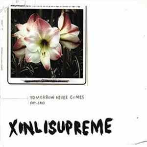Xinlisupreme - Tomorrow Never Comes mp3
