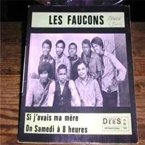 Les Faucons - Si J'Avais Ma Mère mp3