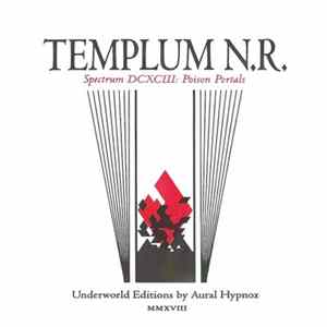Templum N.R. - Spectrum DCXCIII: Poison Portals mp3