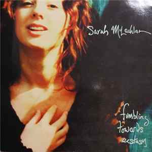 Sarah McLachlan - Fumbling Towards Ecstasy mp3