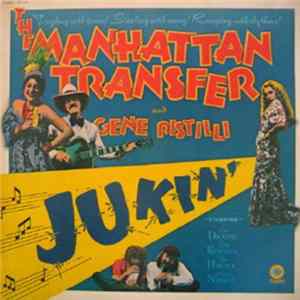 The Manhattan Transfer And Gene Pistilli - Jukin' mp3