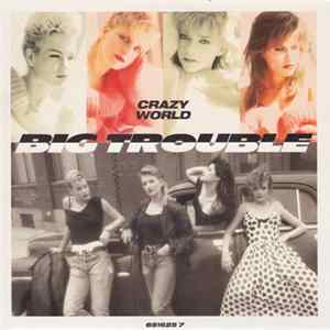 Big Trouble - Crazy World mp3