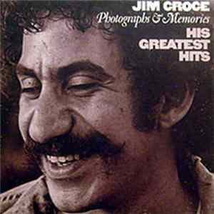 Jim Croce - Photographs & Memories: His Greatest Hits mp3