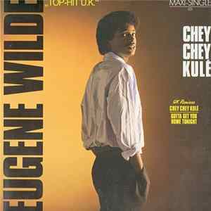 Eugene Wilde - Chey Chey Kulé mp3