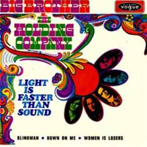 Big Brother & The Holding Company - Light Is Faster Than Sound mp3