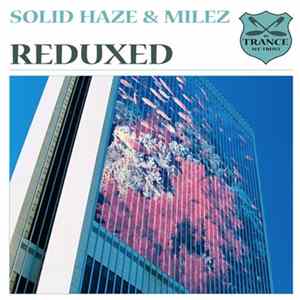 Solid Haze & MileZ - Reduxed mp3