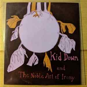 Kid Down - And The Noble Art Of Irony mp3