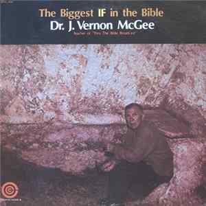 Dr. J. Vernon McGee - The Biggest IF In The Bible mp3