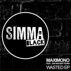 Maximono Feat. Jan van der Toorn - Wasted EP mp3