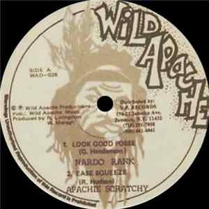 Nardo Rank, Apachie Scratchy, Roland Burrel, Sir Raf - Look Good Posse / Ease Squeeze / Johnny Dollar mp3