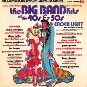 Enoch Light And The Light Brigade - The Big Band Hits Of The 40s & 50s mp3