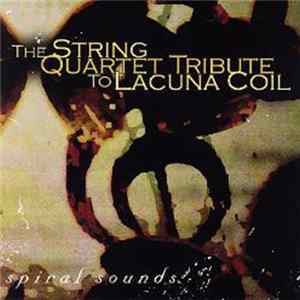 The Vitamin String Quartet - Tribute To Lacuna Coil - Spiral Sounds mp3