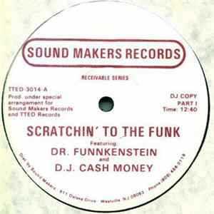 Dr. Funnkenstein And D.J. Cash Money - Scratchin' To The Funk mp3