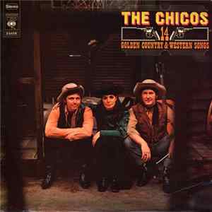 The Chicos - 14 Golden Country & Western Songs mp3