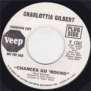 Charlottia Gilbert - Chances Go Round / Falling In Love With Him mp3