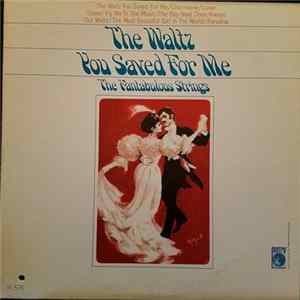 The Fantabulous Strings - The Waltz You Saved For Me mp3