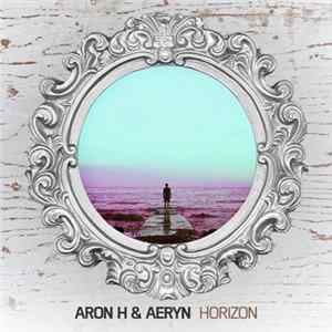 Aron H & Aeryn - Horizon mp3