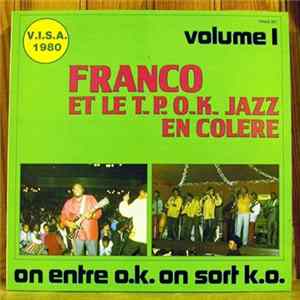Franco Et Le T.P. O.K. Jazz En Colère - On Entre O.K. On Sort K.O. (Volume 1) mp3