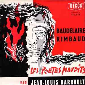 Jean-Louis Barrault, Baudelaire, Rimbaud - Les Poetes Maudits mp3