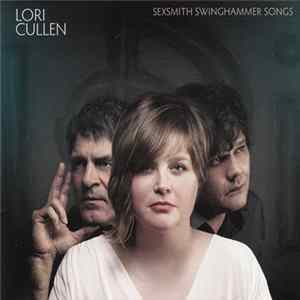 Lori Cullen - Sexsmith Swinghammer Songs mp3