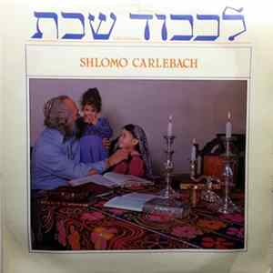 Shlomo Carlebach - L'Kovid Shabbas mp3