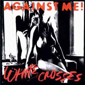Against Me! - White Crosses mp3