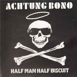 Half Man Half Biscuit - Achtung Bono mp3