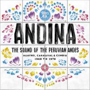 Various - ANDINA: Huayno, Carnaval and Cumbia - The Sound of the Peruvian Andes 1968-1978 mp3