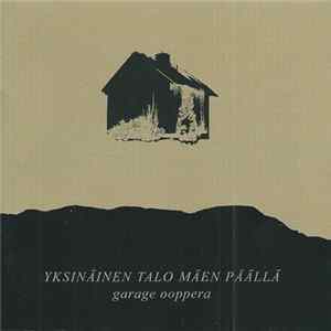 Pekka Sassi - Yksinäinen Talo Mäen Päällä - Garage Ooppera mp3