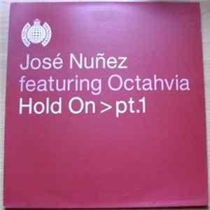 Jose Nuñez Featuring Octahvia - Hold On > Pt.1 mp3