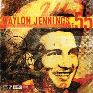 Waylon Jennings - Live 55 mp3