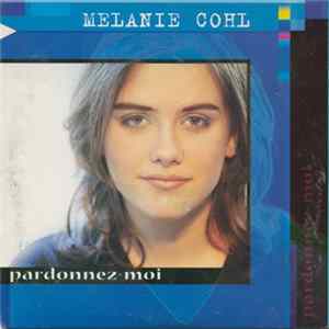 Melanie Cohl - Pardonnez-Moi mp3