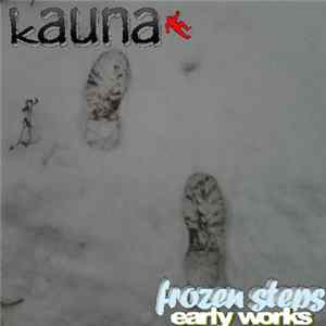 Kauna - Frozen Steps: Early Works mp3
