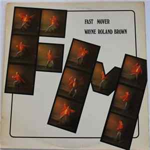 Wayne Roland Brown - Fast Mover mp3