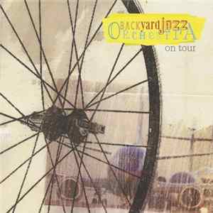 The Backyard Jazz Orchestra - On Tour mp3