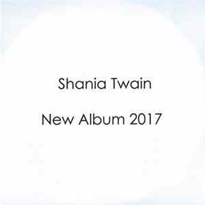 Shania Twain - New Album 2017 mp3