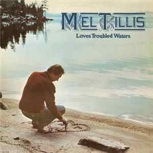 Mel Tillis - Loves Troubled Waters mp3