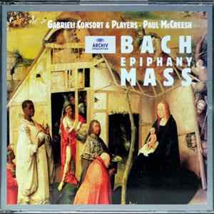 Bach, Gabrieli Consort & Players, Paul McCreesh - Epiphany Mass mp3