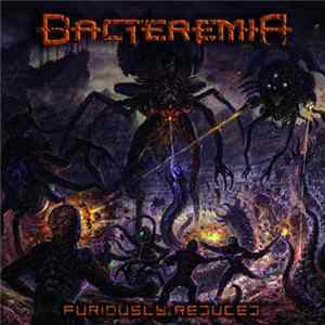 Bacteremia - Furiously Reduced mp3